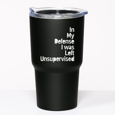 Funny In My Defense I Was Left Unsupervised Tumbler