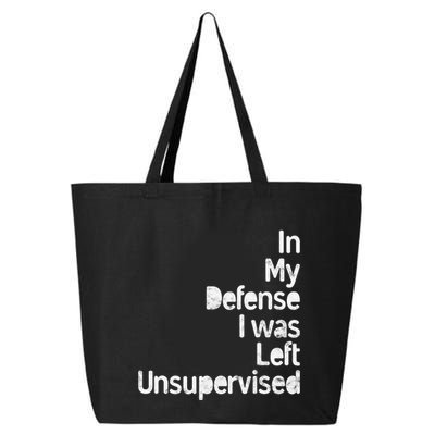 Funny In My Defense I Was Left Unsupervised 25L Jumbo Tote