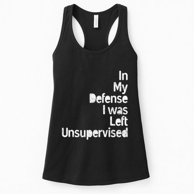 Funny In My Defense I Was Left Unsupervised Womens Tank Top