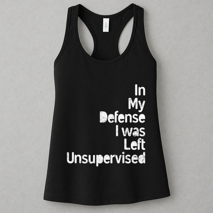 Funny In My Defense I Was Left Unsupervised Womens Tank Top