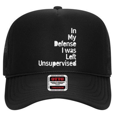 Funny In My Defense I Was Left Unsupervised Trucker Hat