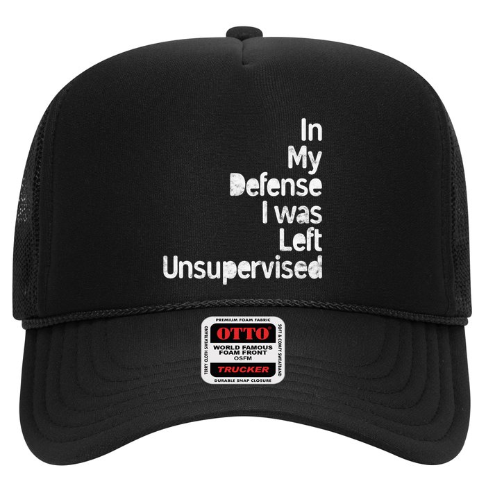 Funny In My Defense I Was Left Unsupervised Trucker Hat