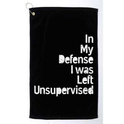Funny In My Defense I Was Left Unsupervised Golf Towel