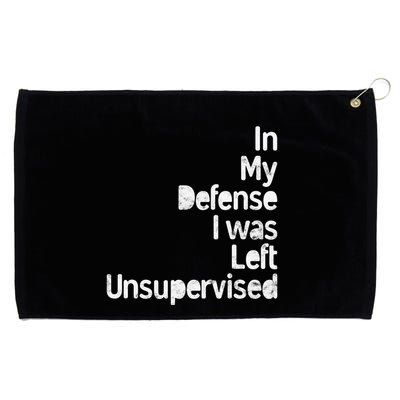 Funny In My Defense I Was Left Unsupervised Grommeted Golf Towel