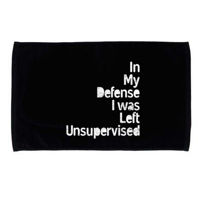 Funny In My Defense I Was Left Unsupervised Microfiber Hand Towel