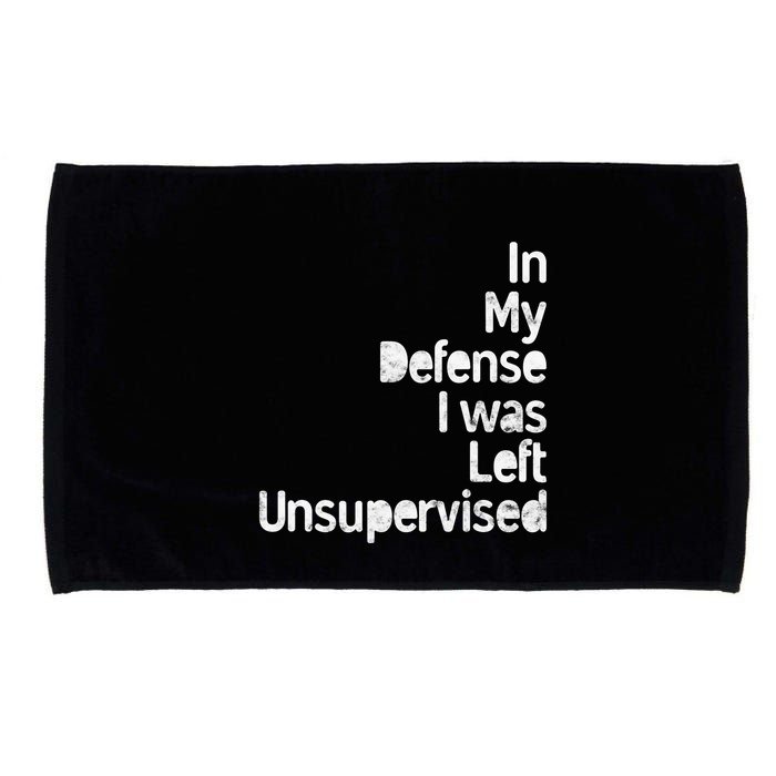 Funny In My Defense I Was Left Unsupervised Microfiber Hand Towel