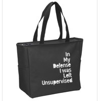 Funny In My Defense I Was Left Unsupervised Zip Tote Bag