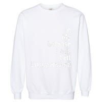 Funny In My Defense I Was Left Unsupervised Garment-Dyed Sweatshirt
