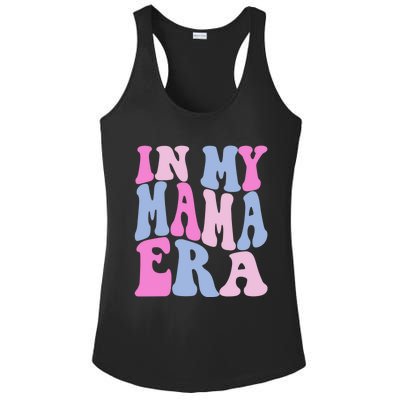 Funny In My Mama Era Lover Groovy Retro Mom Mothers Day Ladies PosiCharge Competitor Racerback Tank