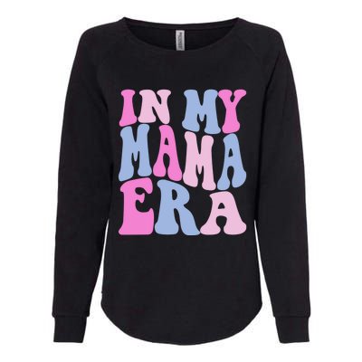 Funny In My Mama Era Lover Groovy Retro Mom Mothers Day Womens California Wash Sweatshirt