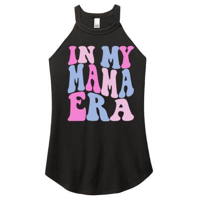 Funny In My Mama Era Lover Groovy Retro Mom Mothers Day Women's Perfect Tri Rocker Tank