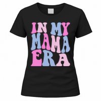 Funny In My Mama Era Lover Groovy Retro Mom Mothers Day Women's T-Shirt