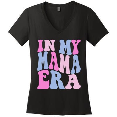 Funny In My Mama Era Lover Groovy Retro Mom Mothers Day Women's V-Neck T-Shirt