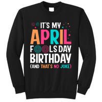 Funny Its My April Fools Day Birthday Born On April 1st Premium Sweatshirt