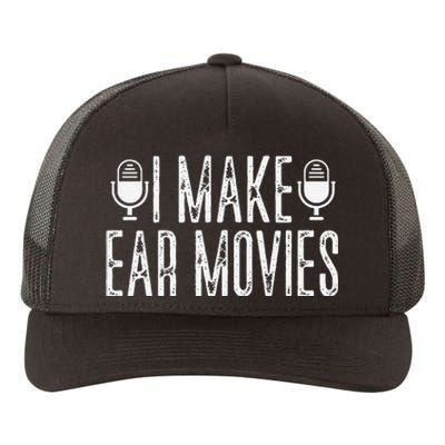 Funny I Make Ear Movies Podcast Podcasting Podcaster Radio Yupoong Adult 5-Panel Trucker Hat