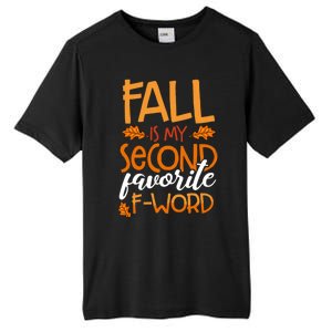 Fall Is My Second Favorite F Word Funny Autumn Gift Tall Fusion ChromaSoft Performance T-Shirt