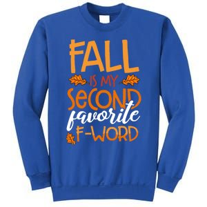 Fall Is My Second Favorite F Word Funny Autumn Gift Sweatshirt