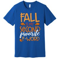 Fall Is My Second Favorite F Word Funny Autumn Gift Premium T-Shirt