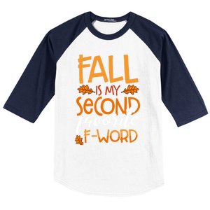 Fall Is My Second Favorite F Word Funny Autumn Gift Baseball Sleeve Shirt