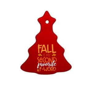 Fall Is My Second Favorite F Word Funny Autumn Gift Ceramic Tree Ornament