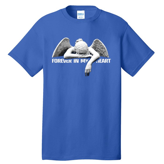 Forever In My Heart Angel Remembrance Honor Your Loved One Great Gift Tall T-Shirt