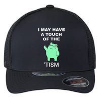 Frog I May Have A Touch Of The Tism Flexfit Unipanel Trucker Cap