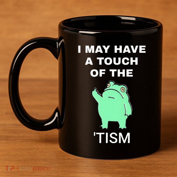 Frog I May Have A Touch Of The Tism 11oz C Handle Ceramic Mug
