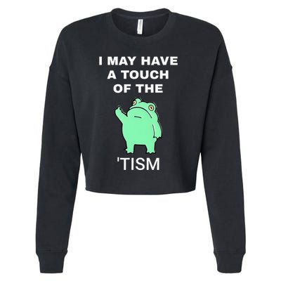 Frog I May Have A Touch Of The Tism Cropped Pullover Crew