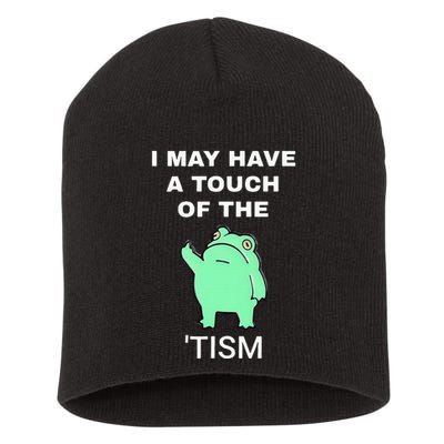 Frog I May Have A Touch Of The Tism Short Acrylic Beanie