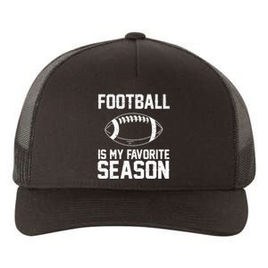 Football Is My Favorite Season Yupoong Adult 5-Panel Trucker Hat