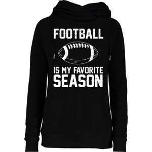 Football Is My Favorite Season Womens Funnel Neck Pullover Hood