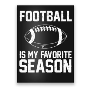 Football Is My Favorite Season Poster