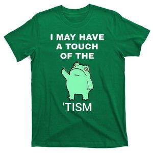 Frog I May Have A Touch Of The Tism T-Shirt