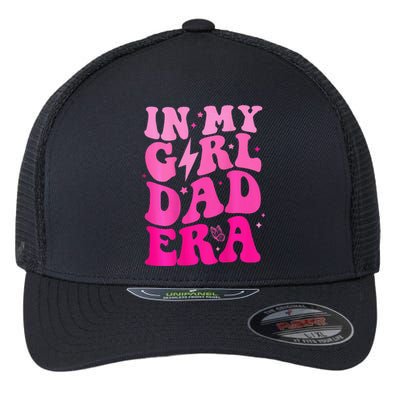 Funny In My Dad Girl Era Fathers Day Flexfit Unipanel Trucker Cap