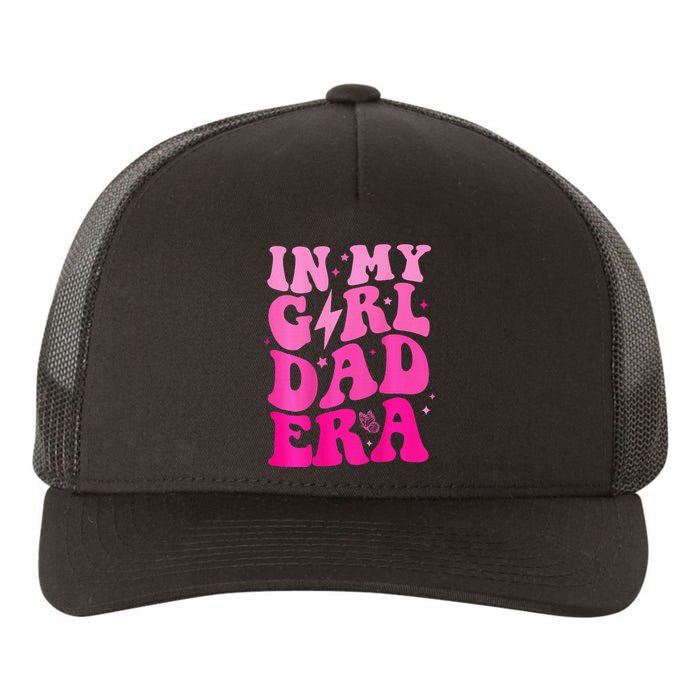 Funny In My Dad Girl Era Fathers Day Yupoong Adult 5-Panel Trucker Hat