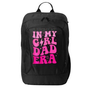 Funny In My Dad Girl Era Fathers Day City Backpack