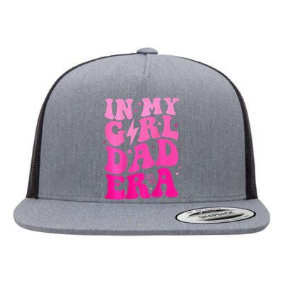 Funny In My Dad Girl Era Fathers Day Flat Bill Trucker Hat