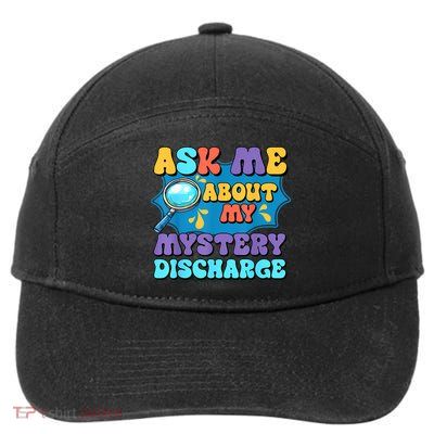Fun Inappropriate Mystery Discharge Embarrassing Adult Humor 7-Panel Snapback Hat