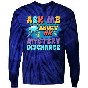 Fun Inappropriate Mystery Discharge Embarrassing Adult Humor Tie-Dye Long Sleeve Shirt