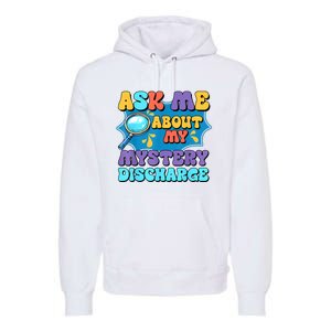 Fun Inappropriate Mystery Discharge Embarrassing Adult Humor Premium Hoodie