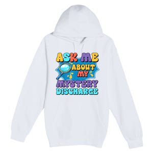 Fun Inappropriate Mystery Discharge Embarrassing Adult Humor Premium Pullover Hoodie