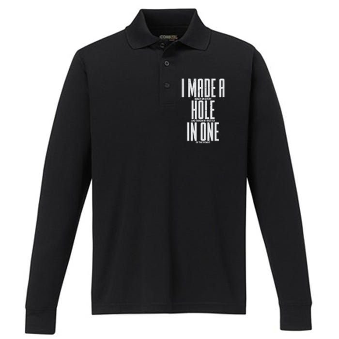 Funny I Made A Hole In One Disc Golf And Golfing Ace Gift Performance Long Sleeve Polo