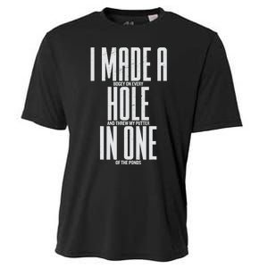 Funny I Made A Hole In One Disc Golf And Golfing Ace Gift Cooling Performance Crew T-Shirt