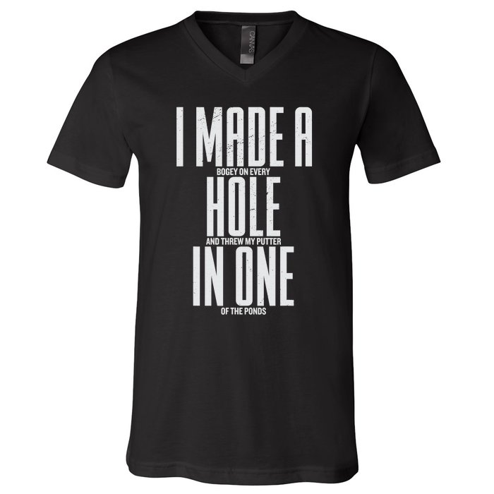 Funny I Made A Hole In One Disc Golf And Golfing Ace Gift V-Neck T-Shirt