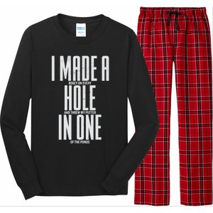 Funny I Made A Hole In One Disc Golf And Golfing Ace Gift Long Sleeve Pajama Set