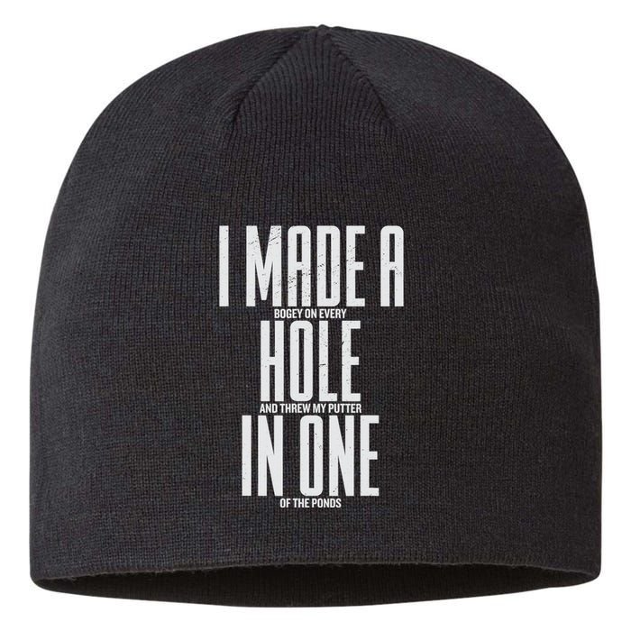 Funny I Made A Hole In One Disc Golf And Golfing Ace Gift Sustainable Beanie