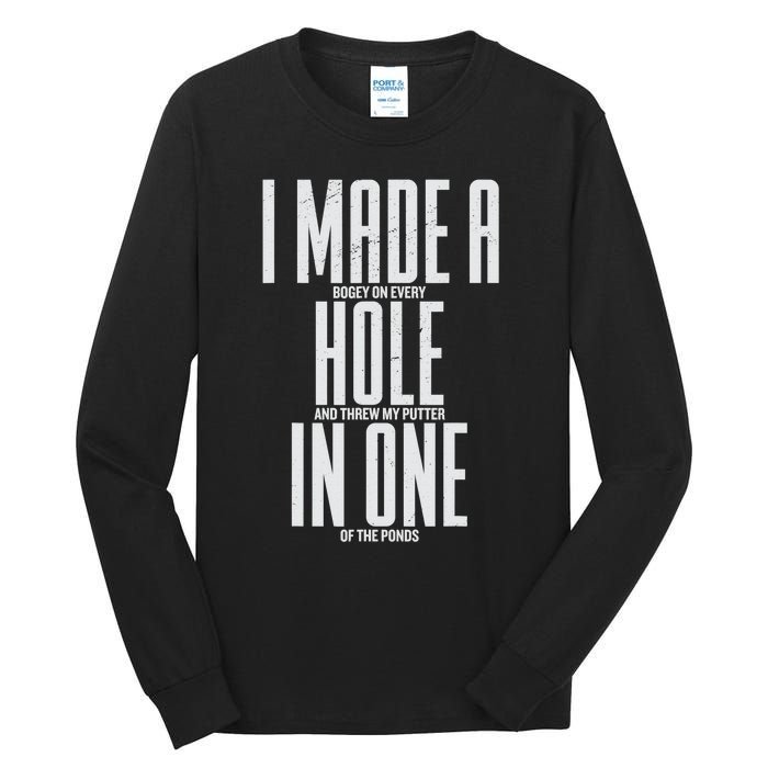 Funny I Made A Hole In One Disc Golf And Golfing Ace Gift Tall Long Sleeve T-Shirt