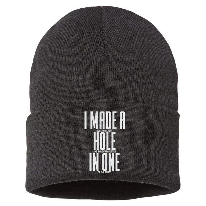 Funny I Made A Hole In One Disc Golf And Golfing Ace Gift Sustainable Knit Beanie