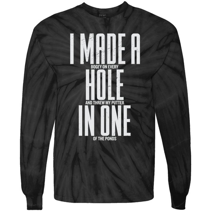 Funny I Made A Hole In One Disc Golf And Golfing Ace Gift Tie-Dye Long Sleeve Shirt