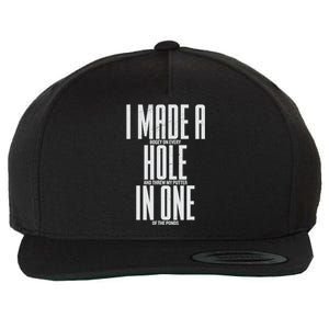 Funny I Made A Hole In One Disc Golf And Golfing Ace Gift Wool Snapback Cap